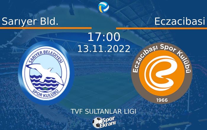 13 Kasım 2022 Sarıyer Bld. vs Eczacibasi maçı Hangi Kanalda Saat Kaçta Yayınlanacak? 13 Kasım 2022 Sarıyer Bld. vs Eczacibasi maçı Hangi Kanalda Saat Kaçta Yayınlanacak?