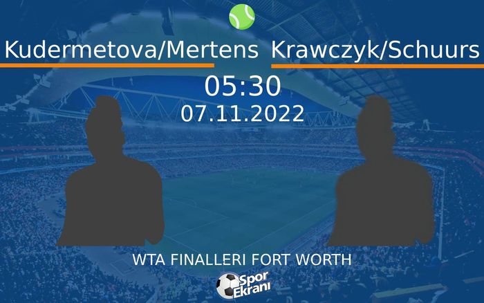 07 Kasım 2022 Kudermetova/Mertens vs Krawczyk/Schuurs maçı Hangi Kanalda Saat Kaçta Yayınlanacak? 07 Kasım 2022 Kudermetova/Mertens vs Krawczyk/Schuurs maçı Hangi Kanalda Saat Kaçta Yayınlanacak?