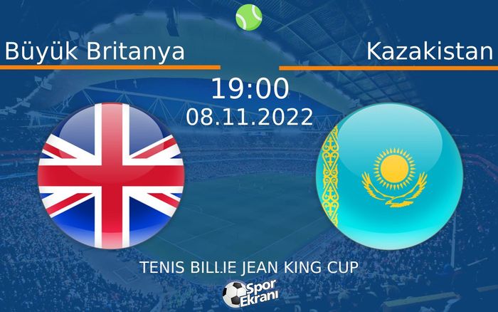 08 Kasım 2022 Büyük Britanya vs Kazakistan maçı Hangi Kanalda Saat Kaçta Yayınlanacak? 08 Kasım 2022 Büyük Britanya vs Kazakistan maçı Hangi Kanalda Saat Kaçta Yayınlanacak?