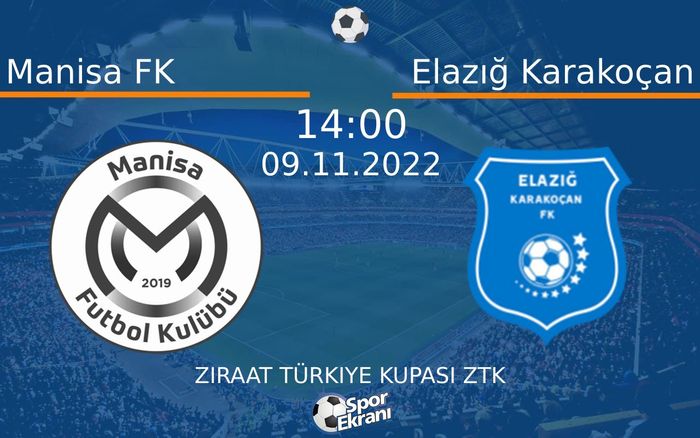 09 Kasım 2022 Manisa FK vs Elazığ Karakoçan maçı Hangi Kanalda Saat Kaçta Yayınlanacak? 09 Kasım 2022 Manisa FK vs Elazığ Karakoçan maçı Hangi Kanalda Saat Kaçta Yayınlanacak?
