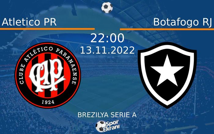 13 Kasım 2022 Atletico PR vs Botafogo RJ maçı Hangi Kanalda Saat Kaçta Yayınlanacak? 13 Kasım 2022 Atletico PR vs Botafogo RJ maçı Hangi Kanalda Saat Kaçta Yayınlanacak?