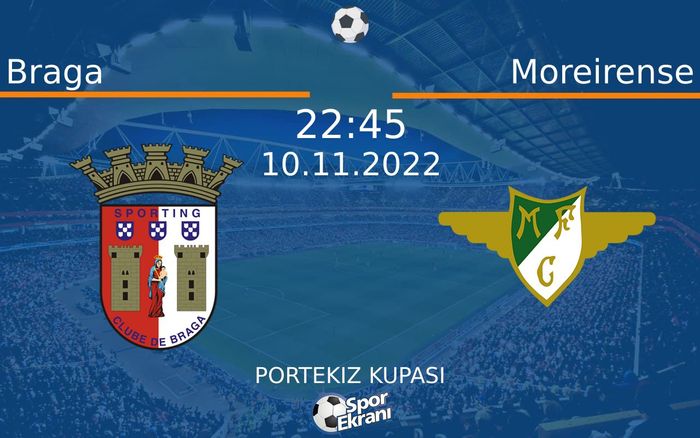 10 Kasım 2022 Braga vs Moreirense maçı Hangi Kanalda Saat Kaçta Yayınlanacak? 10 Kasım 2022 Braga vs Moreirense maçı Hangi Kanalda Saat Kaçta Yayınlanacak?