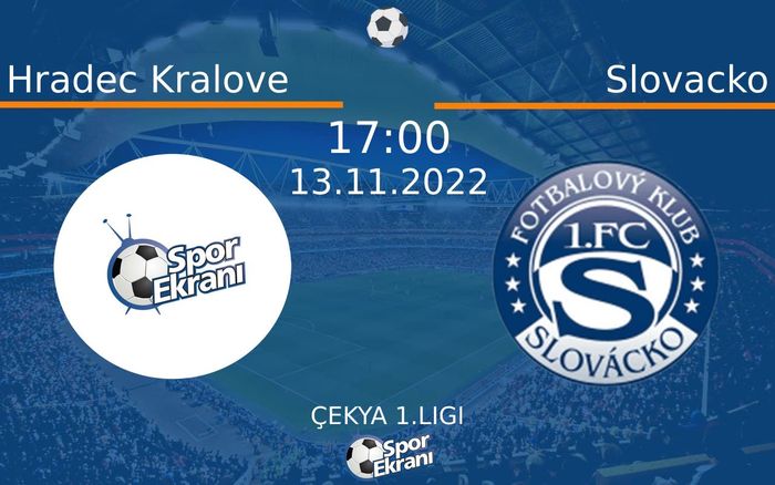 13 Kasım 2022 Hradec Kralove vs Slovacko maçı Hangi Kanalda Saat Kaçta Yayınlanacak? 13 Kasım 2022 Hradec Kralove vs Slovacko maçı Hangi Kanalda Saat Kaçta Yayınlanacak?