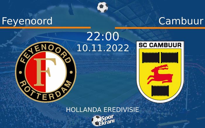 10 Kasım 2022 Feyenoord vs Cambuur maçı Hangi Kanalda Saat Kaçta Yayınlanacak? 10 Kasım 2022 Feyenoord vs Cambuur maçı Hangi Kanalda Saat Kaçta Yayınlanacak?