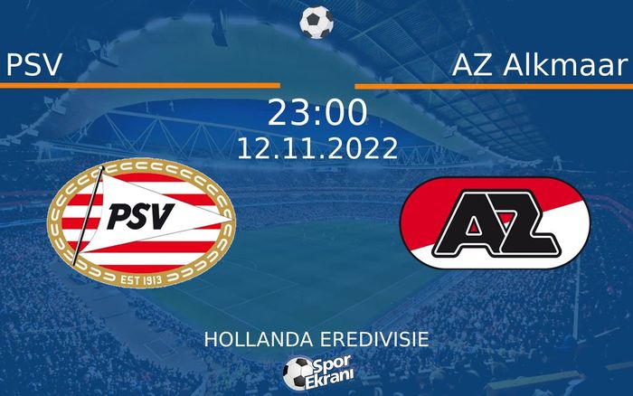 12 Kasım 2022 PSV vs AZ Alkmaar maçı Hangi Kanalda Saat Kaçta Yayınlanacak? 12 Kasım 2022 PSV vs AZ Alkmaar maçı Hangi Kanalda Saat Kaçta Yayınlanacak?