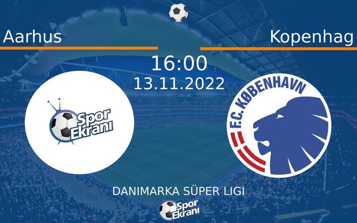 13 Kasım 2022 Aarhus vs Kopenhag maçı Hangi Kanalda Saat Kaçta Yayınlanacak? 13 Kasım 2022 Aarhus vs Kopenhag maçı Hangi Kanalda Saat Kaçta Yayınlanacak?