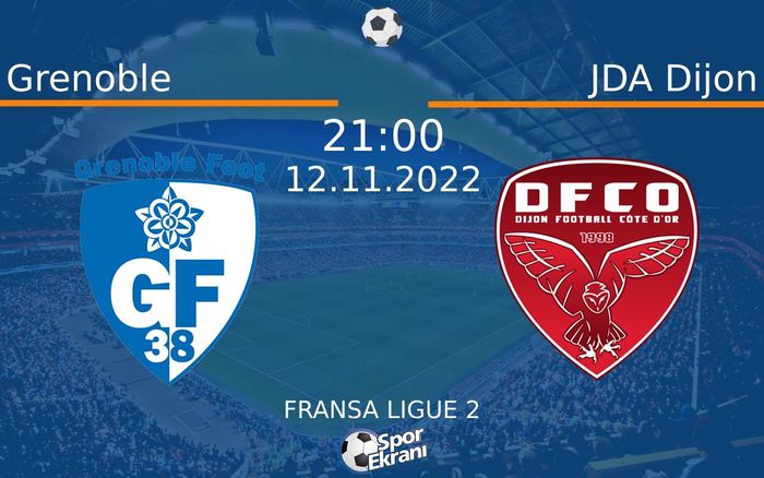 12 Kasım 2022 Grenoble vs JDA Dijon maçı Hangi Kanalda Saat Kaçta Yayınlanacak? 12 Kasım 2022 Grenoble vs JDA Dijon maçı Hangi Kanalda Saat Kaçta Yayınlanacak?