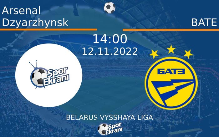 12 Kasım 2022 Arsenal Dzyarzhynsk vs BATE maçı Hangi Kanalda Saat Kaçta Yayınlanacak? 12 Kasım 2022 Arsenal Dzyarzhynsk vs BATE maçı Hangi Kanalda Saat Kaçta Yayınlanacak?