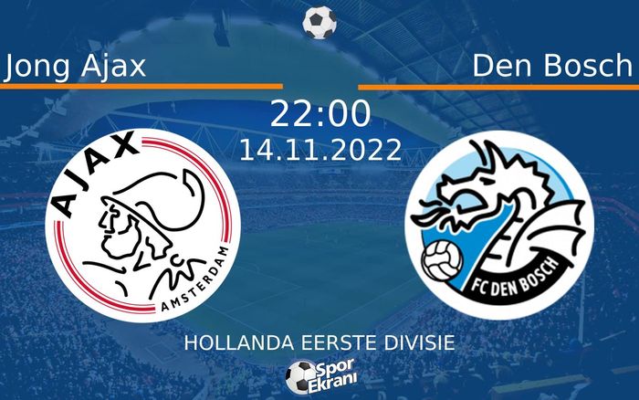 14 Kasım 2022 Jong Ajax vs Den Bosch maçı Hangi Kanalda Saat Kaçta Yayınlanacak? 14 Kasım 2022 Jong Ajax vs Den Bosch maçı Hangi Kanalda Saat Kaçta Yayınlanacak?