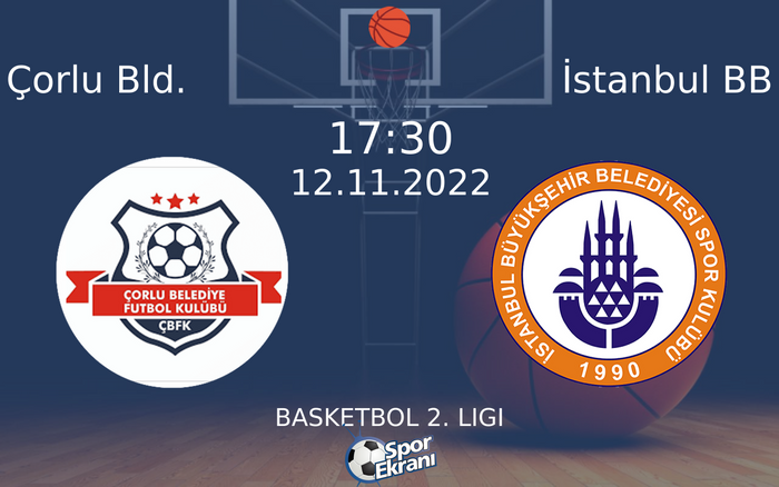 12 Kasım 2022 Çorlu Bld. vs İstanbul BB maçı Hangi Kanalda Saat Kaçta Yayınlanacak? 12 Kasım 2022 Çorlu Bld. vs İstanbul BB maçı Hangi Kanalda Saat Kaçta Yayınlanacak?