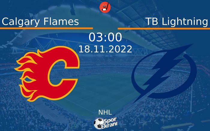 18 Kasım 2022 Calgary Flames vs TB Lightning maçı Hangi Kanalda Saat Kaçta Yayınlanacak? 18 Kasım 2022 Calgary Flames vs TB Lightning maçı Hangi Kanalda Saat Kaçta Yayınlanacak?