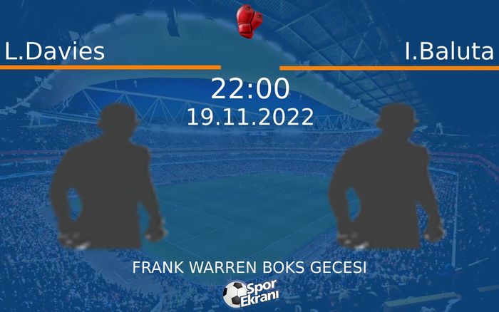 19 Kasım 2022 L.Davies vs I.Baluta maçı Hangi Kanalda Saat Kaçta Yayınlanacak? 19 Kasım 2022 L.Davies vs I.Baluta maçı Hangi Kanalda Saat Kaçta Yayınlanacak?