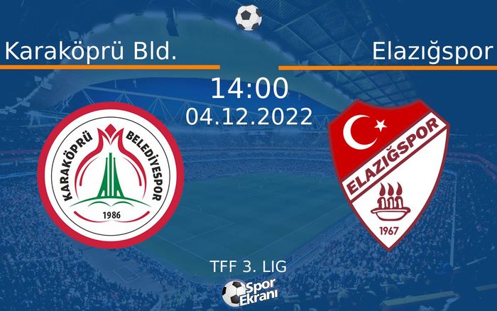 04 Aralık 2022 Karaköprü Bld. vs Elazığspor maçı Hangi Kanalda Saat Kaçta Yayınlanacak? 04 Aralık 2022 Karaköprü Bld. vs Elazığspor maçı Hangi Kanalda Saat Kaçta Yayınlanacak?