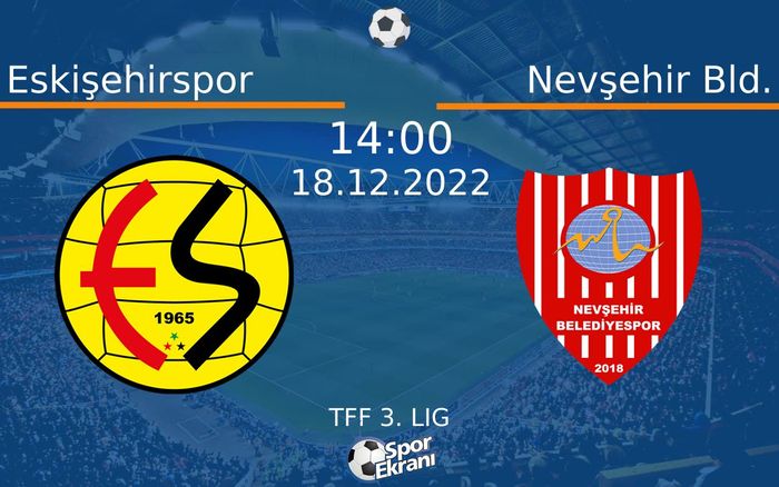 18 Aralık 2022 Eskişehirspor vs Nevşehir Bld. maçı Hangi Kanalda Saat Kaçta Yayınlanacak? 18 Aralık 2022 Eskişehirspor vs Nevşehir Bld. maçı Hangi Kanalda Saat Kaçta Yayınlanacak?