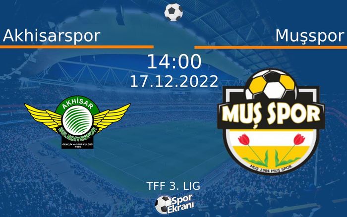 17 Aralık 2022 Akhisarspor vs Muşspor maçı Hangi Kanalda Saat Kaçta Yayınlanacak? 17 Aralık 2022 Akhisarspor vs Muşspor maçı Hangi Kanalda Saat Kaçta Yayınlanacak?
