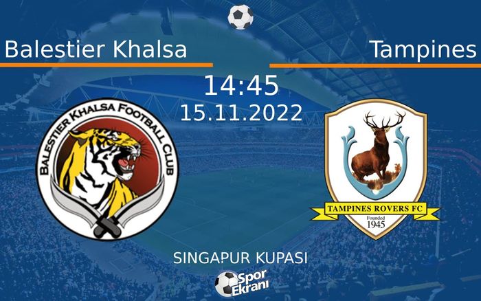 15 Kasım 2022 Balestier Khalsa vs Tampines maçı Hangi Kanalda Saat Kaçta Yayınlanacak? 15 Kasım 2022 Balestier Khalsa vs Tampines maçı Hangi Kanalda Saat Kaçta Yayınlanacak?