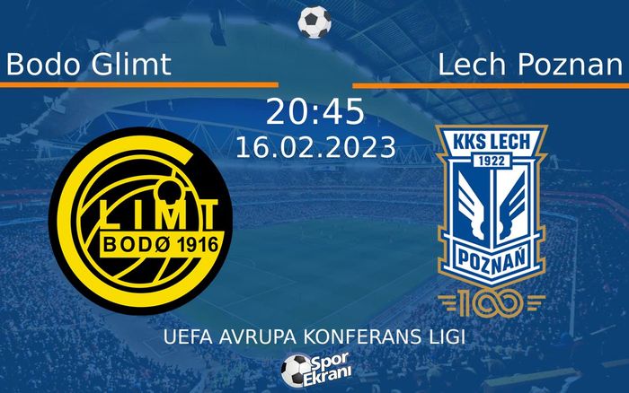 16 Şubat 2023 Bodo Glimt vs Lech Poznan maçı Hangi Kanalda Saat Kaçta Yayınlanacak? 16 Şubat 2023 Bodo Glimt vs Lech Poznan maçı Hangi Kanalda Saat Kaçta Yayınlanacak?