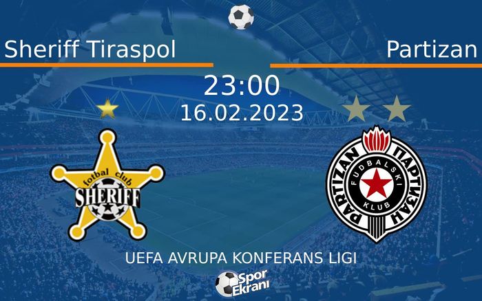16 Şubat 2023 Sheriff Tiraspol vs Partizan maçı Hangi Kanalda Saat Kaçta Yayınlanacak? 16 Şubat 2023 Sheriff Tiraspol vs Partizan maçı Hangi Kanalda Saat Kaçta Yayınlanacak?