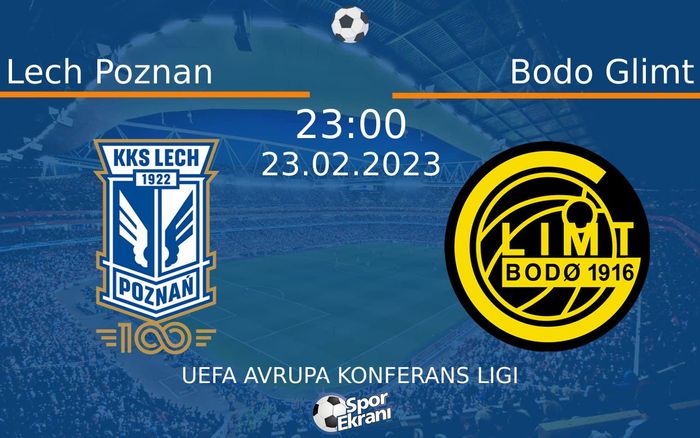 23 Şubat 2023 Lech Poznan vs Bodo Glimt maçı Hangi Kanalda Saat Kaçta Yayınlanacak? 23 Şubat 2023 Lech Poznan vs Bodo Glimt maçı Hangi Kanalda Saat Kaçta Yayınlanacak?