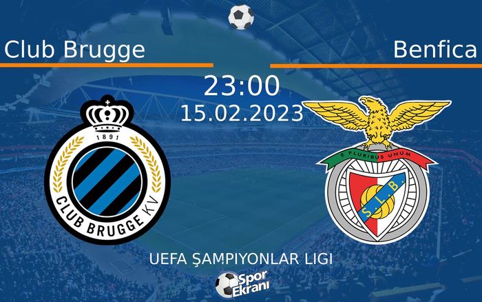 15 Şubat 2023 Club Brugge vs Benfica maçı Hangi Kanalda Saat Kaçta Yayınlanacak? 15 Şubat 2023 Club Brugge vs Benfica maçı Hangi Kanalda Saat Kaçta Yayınlanacak?
