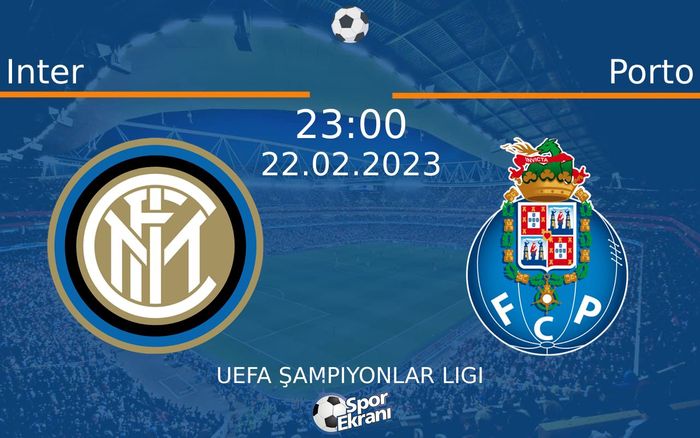 22 Şubat 2023 Inter vs Porto maçı Hangi Kanalda Saat Kaçta Yayınlanacak? 22 Şubat 2023 Inter vs Porto maçı Hangi Kanalda Saat Kaçta Yayınlanacak?