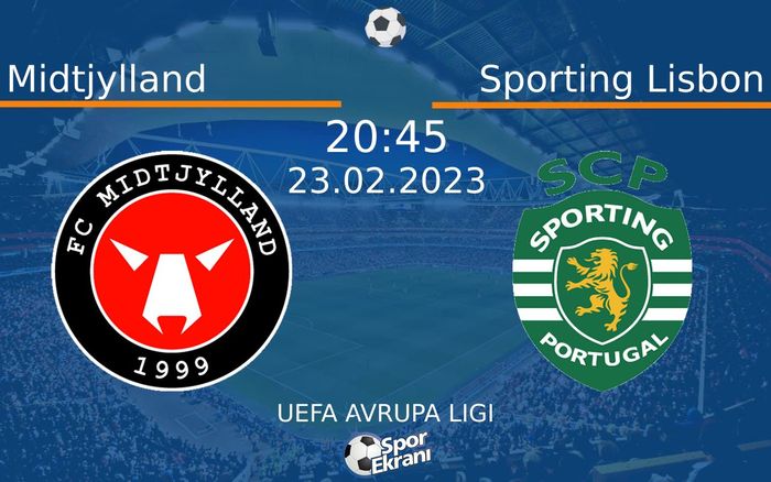 23 Şubat 2023 Midtjylland vs Sporting Lisbon maçı Hangi Kanalda Saat Kaçta Yayınlanacak? 23 Şubat 2023 Midtjylland vs Sporting Lisbon maçı Hangi Kanalda Saat Kaçta Yayınlanacak?