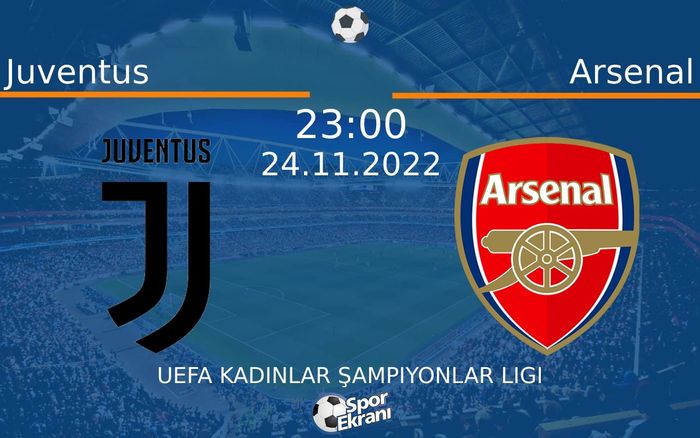 24 Kasım 2022 Juventus vs Arsenal maçı Hangi Kanalda Saat Kaçta Yayınlanacak? 24 Kasım 2022 Juventus vs Arsenal maçı Hangi Kanalda Saat Kaçta Yayınlanacak?