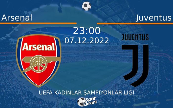 07 Aralık 2022 Arsenal vs Juventus maçı Hangi Kanalda Saat Kaçta Yayınlanacak? 07 Aralık 2022 Arsenal vs Juventus maçı Hangi Kanalda Saat Kaçta Yayınlanacak?