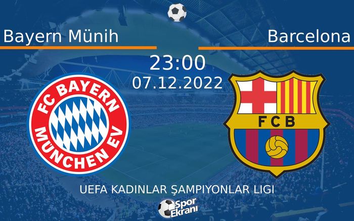 07 Aralık 2022 Bayern Münih vs Barcelona maçı Hangi Kanalda Saat Kaçta Yayınlanacak? 07 Aralık 2022 Bayern Münih vs Barcelona maçı Hangi Kanalda Saat Kaçta Yayınlanacak?