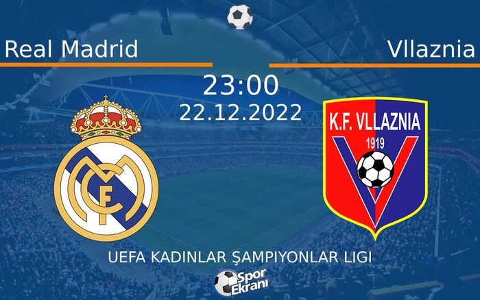 22 Aralık 2022 Real Madrid vs Vllaznia maçı Hangi Kanalda Saat Kaçta Yayınlanacak? 22 Aralık 2022 Real Madrid vs Vllaznia maçı Hangi Kanalda Saat Kaçta Yayınlanacak?