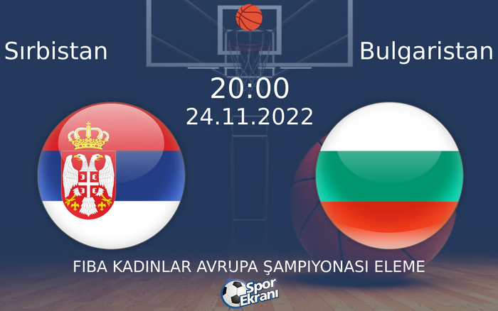 24 Kasım 2022 Sırbistan vs Bulgaristan maçı Hangi Kanalda Saat Kaçta Yayınlanacak? 24 Kasım 2022 Sırbistan vs Bulgaristan maçı Hangi Kanalda Saat Kaçta Yayınlanacak?