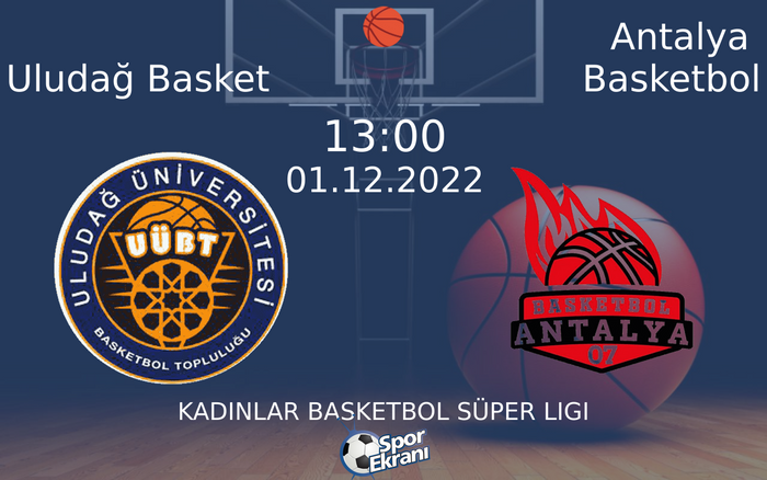 01 Aralık 2022 Uludağ Basket vs Antalya Basketbol maçı Hangi Kanalda Saat Kaçta Yayınlanacak? 01 Aralık 2022 Uludağ Basket vs Antalya Basketbol maçı Hangi Kanalda Saat Kaçta Yayınlanacak?