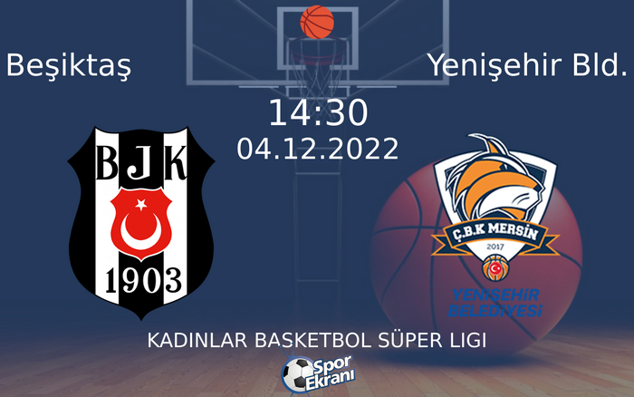 04 Aralık 2022 Beşiktaş vs Yenişehir Bld. maçı Hangi Kanalda Saat Kaçta Yayınlanacak? 04 Aralık 2022 Beşiktaş vs Yenişehir Bld. maçı Hangi Kanalda Saat Kaçta Yayınlanacak?