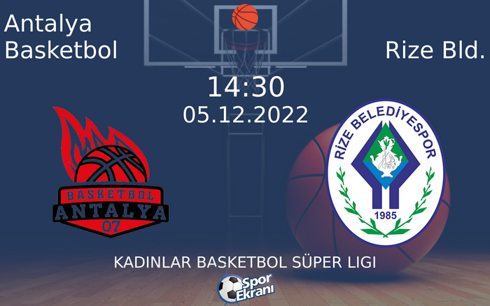 05 Aralık 2022 Antalya Basketbol vs Rize Bld. maçı Hangi Kanalda Saat Kaçta Yayınlanacak? 05 Aralık 2022 Antalya Basketbol vs Rize Bld. maçı Hangi Kanalda Saat Kaçta Yayınlanacak?