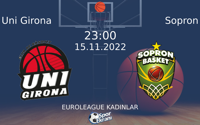 15 Kasım 2022 Uni Girona vs Sopron maçı Hangi Kanalda Saat Kaçta Yayınlanacak? 15 Kasım 2022 Uni Girona vs Sopron maçı Hangi Kanalda Saat Kaçta Yayınlanacak?