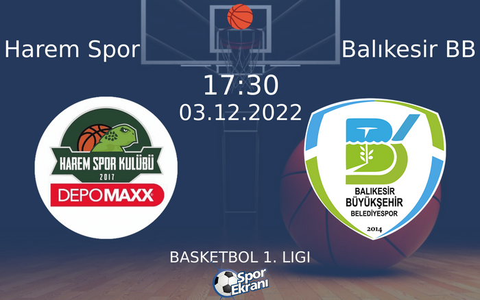 03 Aralık 2022 Harem Spor vs Balıkesir BB maçı Hangi Kanalda Saat Kaçta Yayınlanacak? 03 Aralık 2022 Harem Spor vs Balıkesir BB maçı Hangi Kanalda Saat Kaçta Yayınlanacak?