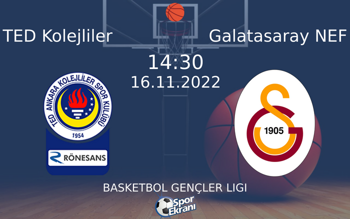 16 Kasım 2022 TED Kolejliler vs Galatasaray NEF maçı Hangi Kanalda Saat Kaçta Yayınlanacak? 16 Kasım 2022 TED Kolejliler vs Galatasaray NEF maçı Hangi Kanalda Saat Kaçta Yayınlanacak?