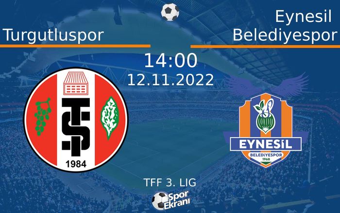 12 Kasım 2022 Turgutluspor vs Eynesil Belediyespor maçı Hangi Kanalda Saat Kaçta Yayınlanacak? 12 Kasım 2022 Turgutluspor vs Eynesil Belediyespor maçı Hangi Kanalda Saat Kaçta Yayınlanacak?