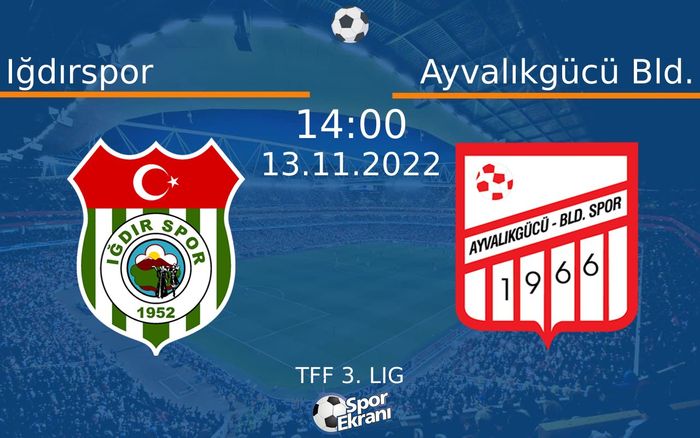 13 Kasım 2022 Iğdırspor vs Ayvalıkgücü Bld. maçı Hangi Kanalda Saat Kaçta Yayınlanacak? 13 Kasım 2022 Iğdırspor vs Ayvalıkgücü Bld. maçı Hangi Kanalda Saat Kaçta Yayınlanacak?