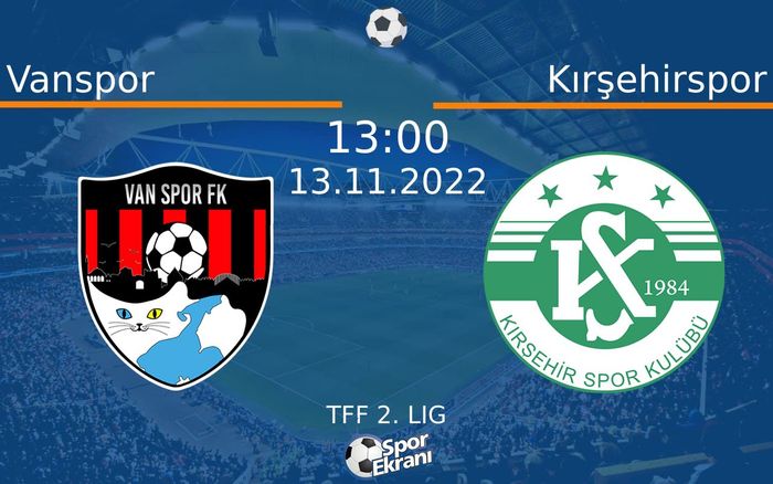 13 Kasım 2022 Vanspor vs Kırşehirspor maçı Hangi Kanalda Saat Kaçta Yayınlanacak? 13 Kasım 2022 Vanspor vs Kırşehirspor maçı Hangi Kanalda Saat Kaçta Yayınlanacak?