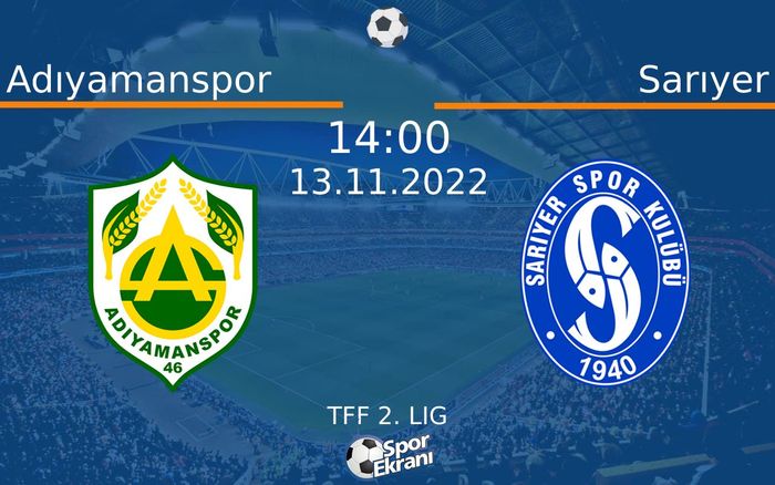 13 Kasım 2022 Adıyamanspor vs Sarıyer maçı Hangi Kanalda Saat Kaçta Yayınlanacak? 13 Kasım 2022 Adıyamanspor vs Sarıyer maçı Hangi Kanalda Saat Kaçta Yayınlanacak?