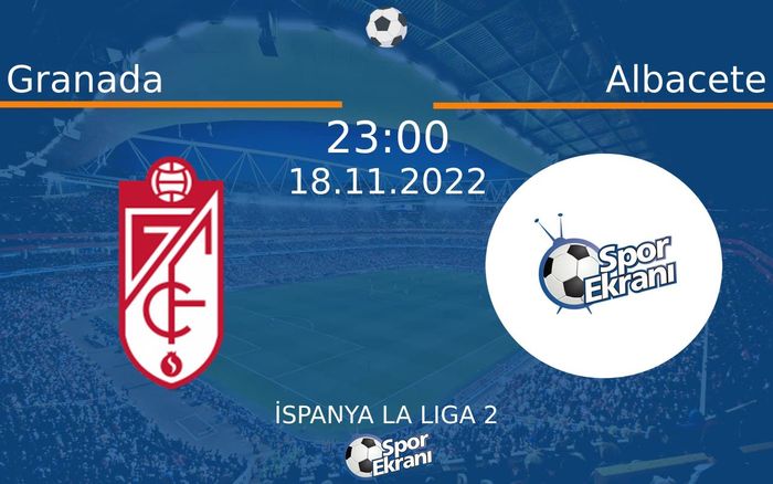 18 Kasım 2022 Granada vs Albacete maçı Hangi Kanalda Saat Kaçta Yayınlanacak? 18 Kasım 2022 Granada vs Albacete maçı Hangi Kanalda Saat Kaçta Yayınlanacak?