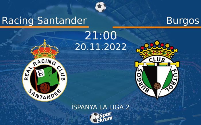 20 Kasım 2022 Racing Santander vs Burgos maçı Hangi Kanalda Saat Kaçta Yayınlanacak? 20 Kasım 2022 Racing Santander vs Burgos maçı Hangi Kanalda Saat Kaçta Yayınlanacak?