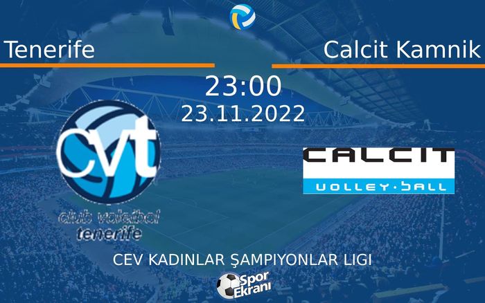 23 Kasım 2022 Tenerife vs Calcit Kamnik maçı Hangi Kanalda Saat Kaçta Yayınlanacak? 23 Kasım 2022 Tenerife vs Calcit Kamnik maçı Hangi Kanalda Saat Kaçta Yayınlanacak?