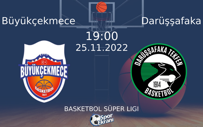 25 Kasım 2022 Büyükçekmece vs Darüşşafaka maçı Hangi Kanalda Saat Kaçta Yayınlanacak? 25 Kasım 2022 Büyükçekmece vs Darüşşafaka maçı Hangi Kanalda Saat Kaçta Yayınlanacak?