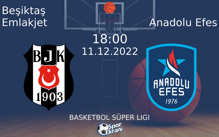11 Aralık 2022 Beşiktaş Emlakjet vs Anadolu Efes maçı Hangi Kanalda Saat Kaçta Yayınlanacak? 11 Aralık 2022 Beşiktaş Emlakjet vs Anadolu Efes maçı Hangi Kanalda Saat Kaçta Yayınlanacak?