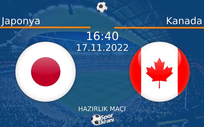 17 Kasım 2022 Japonya vs Kanada maçı Hangi Kanalda Saat Kaçta Yayınlanacak? 17 Kasım 2022 Japonya vs Kanada maçı Hangi Kanalda Saat Kaçta Yayınlanacak?