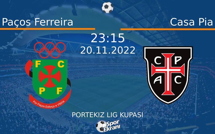 20 Kasım 2022 Paços Ferreira vs Casa Pia maçı Hangi Kanalda Saat Kaçta Yayınlanacak? 20 Kasım 2022 Paços Ferreira vs Casa Pia maçı Hangi Kanalda Saat Kaçta Yayınlanacak?