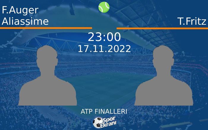17 Kasım 2022 F.Auger Aliassime vs T.Fritz maçı Hangi Kanalda Saat Kaçta Yayınlanacak? 17 Kasım 2022 F.Auger Aliassime vs T.Fritz maçı Hangi Kanalda Saat Kaçta Yayınlanacak?