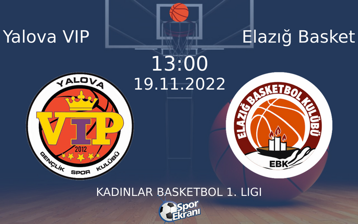 19 Kasım 2022 Yalova VIP vs Elazığ Basket maçı Hangi Kanalda Saat Kaçta Yayınlanacak? 19 Kasım 2022 Yalova VIP vs Elazığ Basket maçı Hangi Kanalda Saat Kaçta Yayınlanacak?